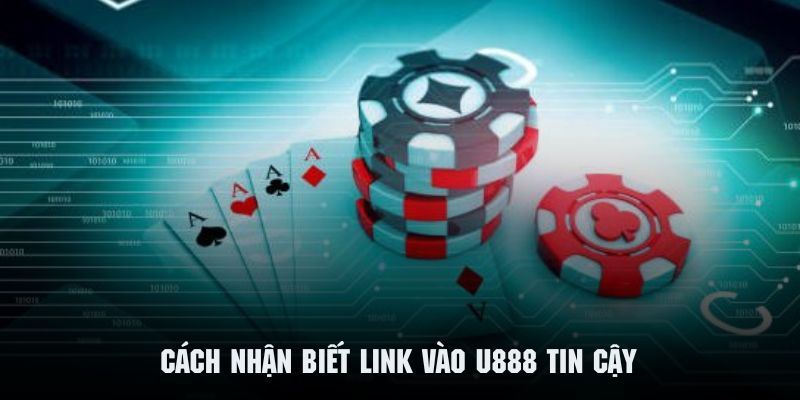 Những điểm nổi bật khi truy cập link vào U888 chính thức