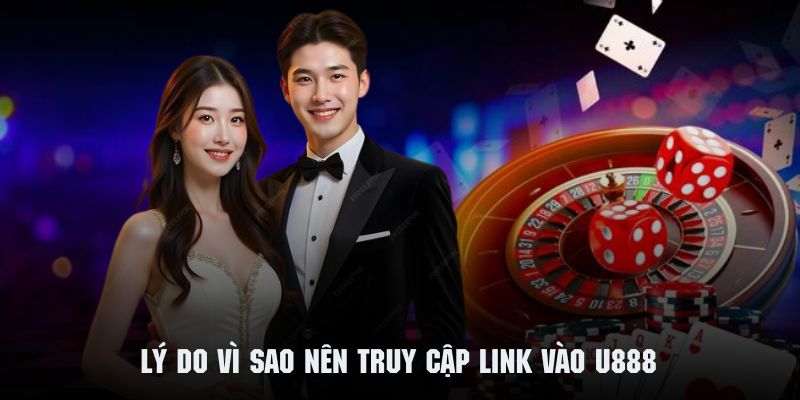 Cách thức nhận diện link vào U888 có độ tin cậy cao