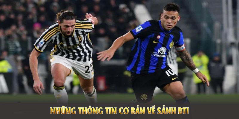 Tập hợp thông tin chính xác nhất về sảnh BTI